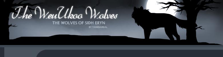 The WeuUkoo Wolves - The Wolves of Sidh Eryn - By TaniDaReal